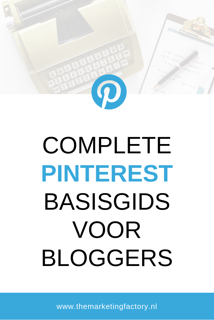 Pinterest basisgids voor bloggers - Wat is Pinterest - Pinterest Marketing Tips voor online ondernemers | www.themarketingfactory.nl