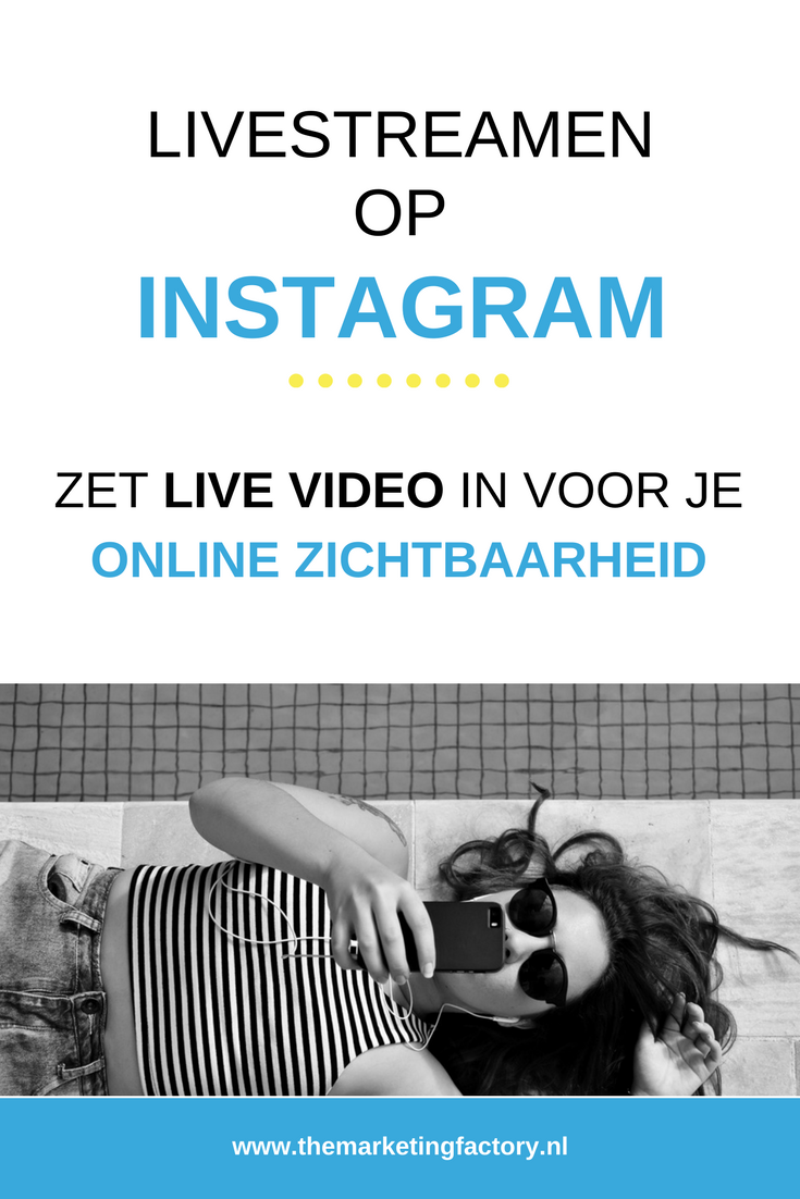 livestreamen op instagram | zet live video in voor je online zichtbaarheid | www.hemarketingfactory.nl