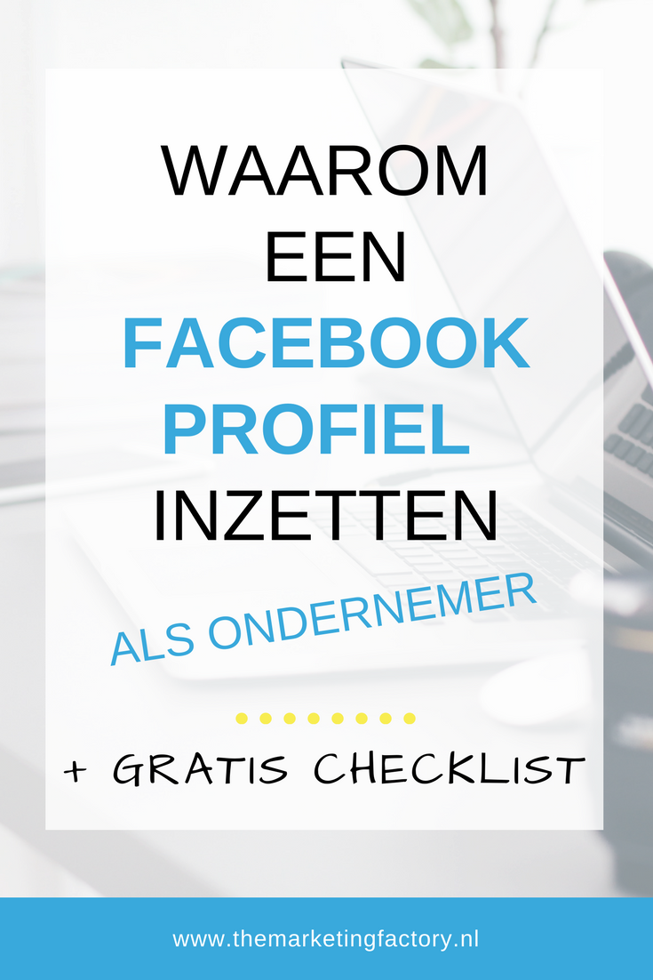 waarom het goed is om een persoonlijk facebook profiel in te zetten naar je facebook pagina als online ondernemer-themarketingfactory.nl Pinterest-25