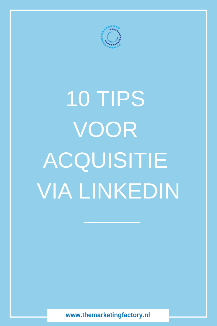 10 Tips voor acquisitie via Linkedin